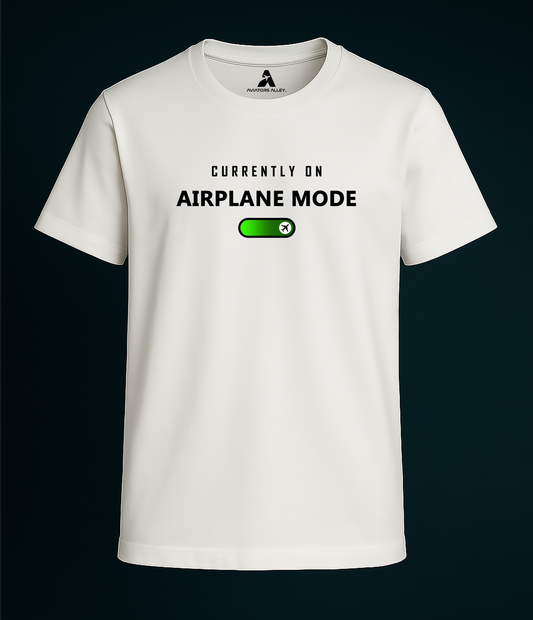 Aeroplane mode on | T- Shirt